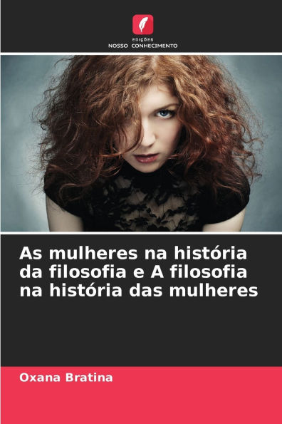 As mulheres na histï¿½ria da filosofia e A filosofia na histï¿½ria das mulheres