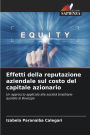 Effetti della reputazione aziendale sul costo del capitale azionario