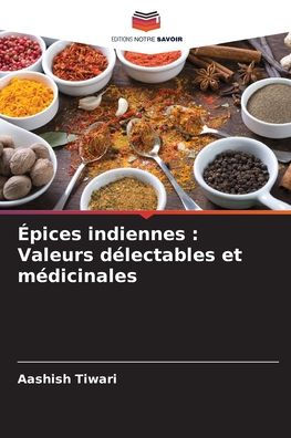 ï¿½pices indiennes: Valeurs dï¿½lectables et mï¿½dicinales