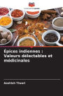 ï¿½pices indiennes: Valeurs dï¿½lectables et mï¿½dicinales