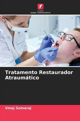 Tratamento Restaurador Atraumï¿½tico