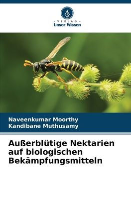 Auï¿½erblï¿½tige Nektarien auf biologischen Bekï¿½mpfungsmitteln