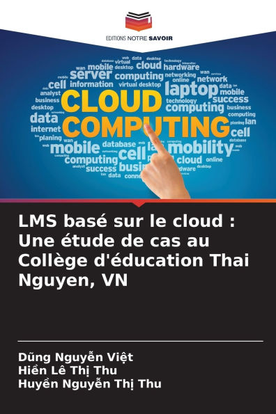 LMS basï¿½ sur le cloud: Une ï¿½tude de cas au Collï¿½ge d'ï¿½ducation Thai Nguyen, VN