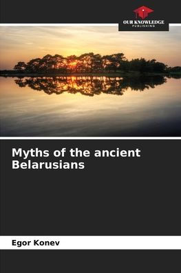 Myths of the ancient Belarusians