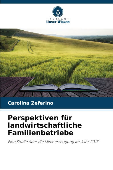 Perspektiven fï¿½r landwirtschaftliche Familienbetriebe