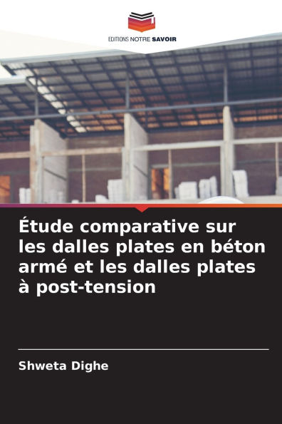 ï¿½tude comparative sur les dalles plates en bï¿½ton armï¿½ et les dalles plates ï¿½ post-tension