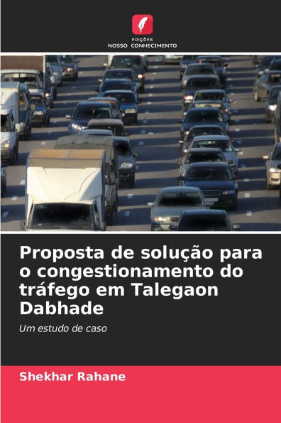 Proposta de soluï¿½ï¿½o para o congestionamento do trï¿½fego em Talegaon Dabhade