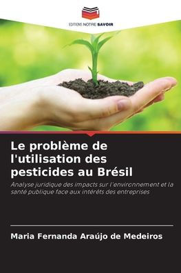 Le problï¿½me de l'utilisation des pesticides au Brï¿½sil