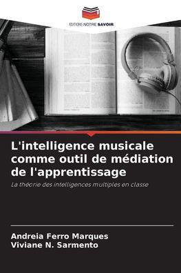 L'intelligence musicale comme outil de mï¿½diation de l'apprentissage