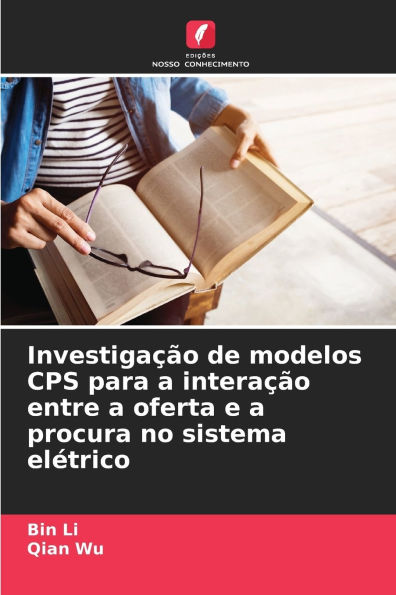 Investigaï¿½ï¿½o de modelos CPS para a interaï¿½ï¿½o entre a oferta e a procura no sistema elï¿½trico