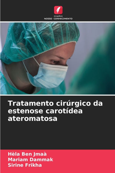 Tratamento cirï¿½rgico da estenose carotï¿½dea ateromatosa