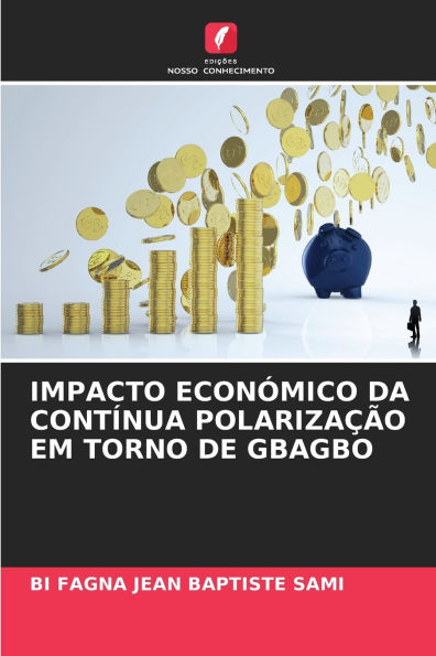 Impacto Econï¿½mico Da Contï¿½nua Polarizaï¿½ï¿½o Em Torno de Gbagbo