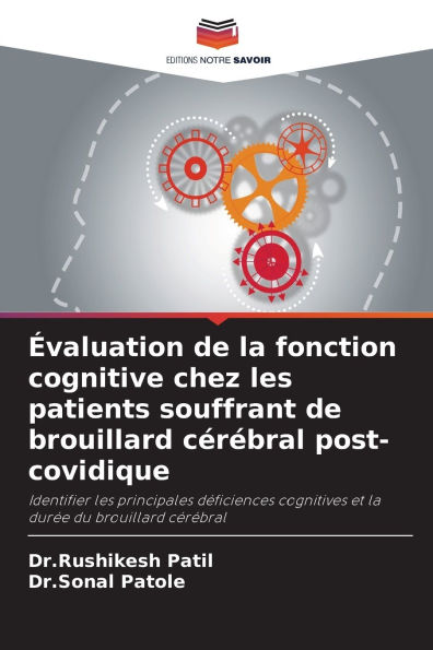 ï¿½valuation de la fonction cognitive chez les patients souffrant de brouillard cï¿½rï¿½bral post-covidique