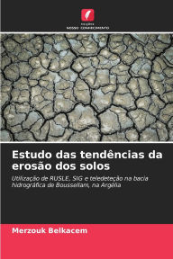 Title: Estudo das tendï¿½ncias da erosï¿½o dos solos, Author: Merzouk Belkacem