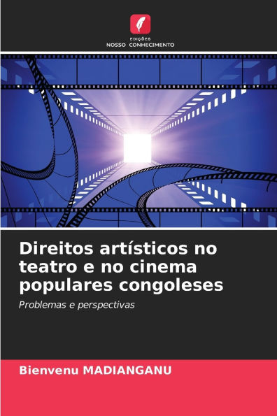 Direitos artï¿½sticos no teatro e no cinema populares congoleses