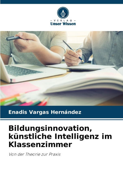 Bildungsinnovation, kï¿½nstliche Intelligenz im Klassenzimmer