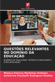 Title: Questï¿½es Relevantes No Domï¿½nio Da Educaï¿½ï¿½o, Author: Mïnica Patricia Martïmez Ordoïez