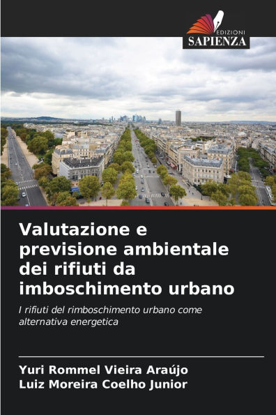 Valutazione e previsione ambientale dei rifiuti da imboschimento urbano