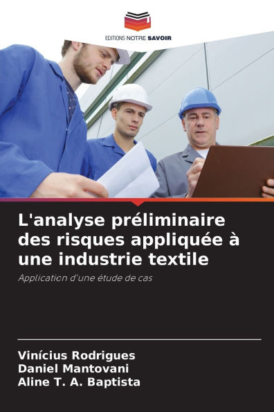 L'analyse prï¿½liminaire des risques appliquï¿½e ï¿½ une industrie textile