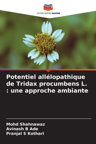 Potentiel allï¿½lopathique de Tridax procumbens L.: une approche ambiante