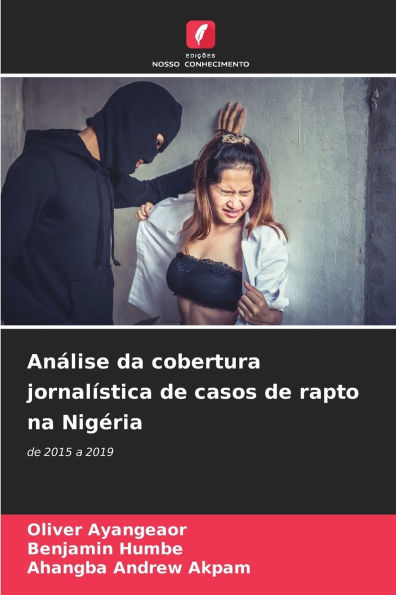 Anï¿½lise da cobertura jornalï¿½stica de casos de rapto na Nigï¿½ria