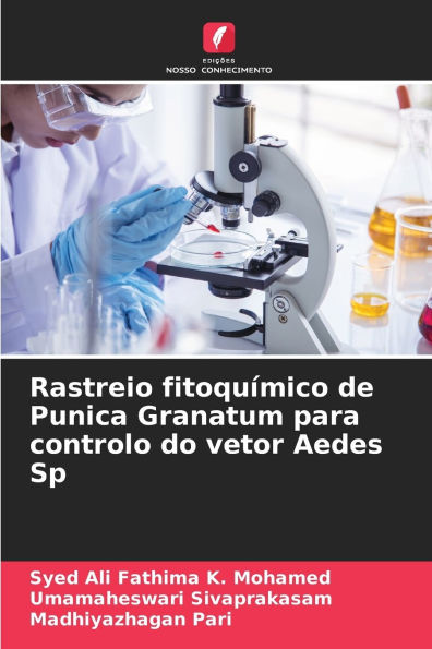 Rastreio fitoquï¿½mico de Punica Granatum para controlo do vetor Aedes Sp