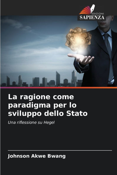 La ragione come paradigma per lo sviluppo dello Stato