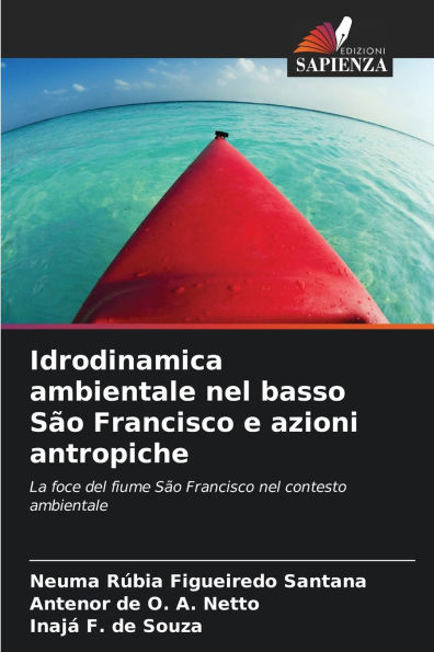 Idrodinamica ambientale nel basso Sï¿½o Francisco e azioni antropiche