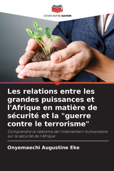 Les relations entre les grandes puissances et l'Afrique en matiï¿½re de sï¿½curitï¿½ et la "guerre contre le terrorisme"