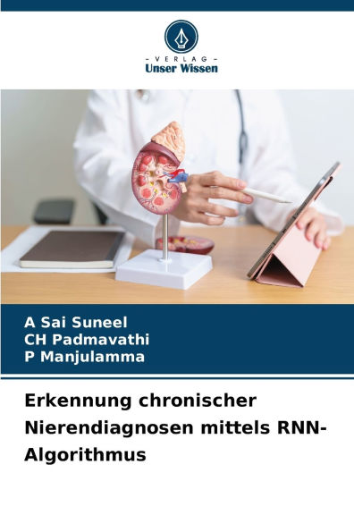 Erkennung chronischer Nierendiagnosen mittels RNN-Algorithmus
