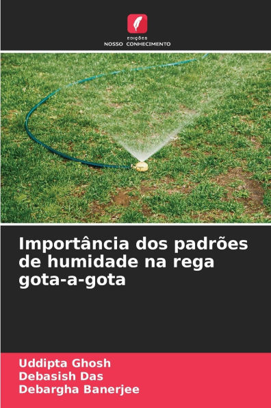 Importï¿½ncia dos padrï¿½es de humidade na rega gota-a-gota