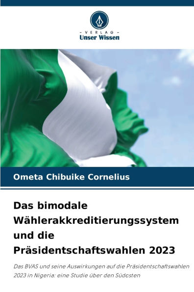 Das bimodale Wï¿½hlerakkreditierungssystem und die Prï¿½sidentschaftswahlen 2023