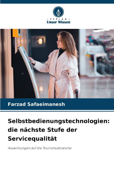 Selbstbedienungstechnologien: die nï¿½chste Stufe der Servicequalitï¿½t