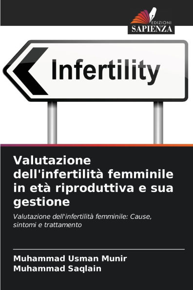 Valutazione dell'infertilitï¿½ femminile in etï¿½ riproduttiva e sua gestione