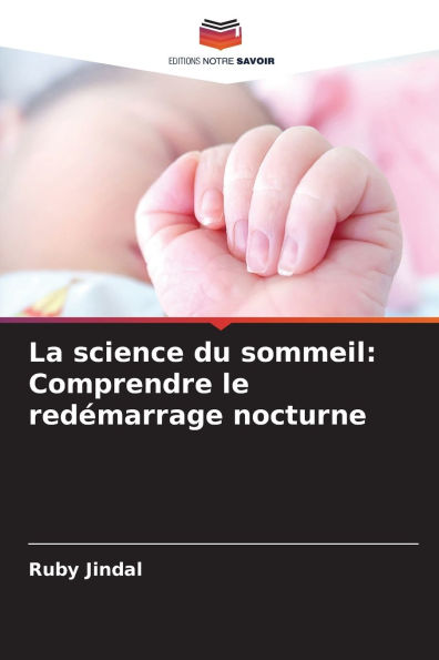 La science du sommeil: Comprendre le redï¿½marrage nocturne