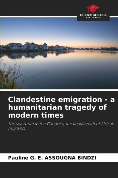 Clandestine emigration - a humanitarian tragedy of modern times