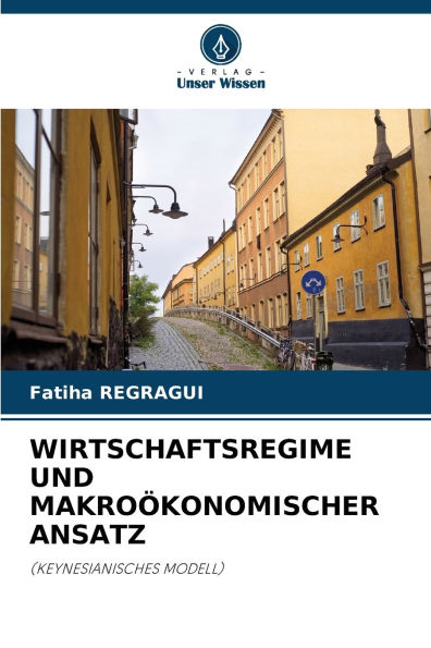 Wirtschaftsregime Und Makro�konomischer Ansatz