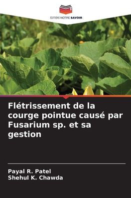 Flï¿½trissement de la courge pointue causï¿½ par Fusarium sp. et sa gestion