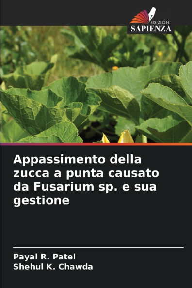 Appassimento della zucca a punta causato da Fusarium sp. e sua gestione
