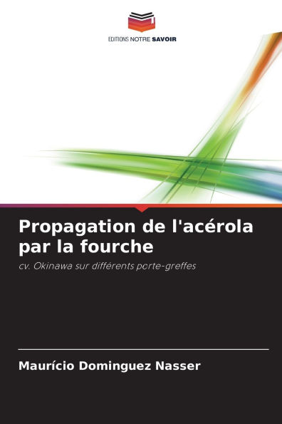 Propagation de l'acï¿½rola par la fourche