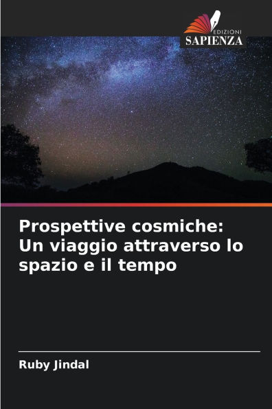 Prospettive cosmiche: Un viaggio attraverso lo spazio e il tempo