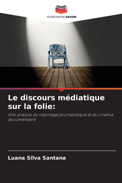 Le discours m�diatique sur la folie