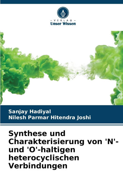 Synthese und Charakterisierung von 'N'- und 'O'-haltigen heterocyclischen Verbindungen