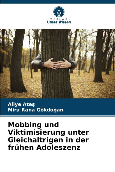 Mobbing und Viktimisierung unter Gleichaltrigen in der frï¿½hen Adoleszenz