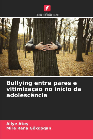 Bullying entre pares e vitimizaï¿½ï¿½o no inï¿½cio da adolescï¿½ncia