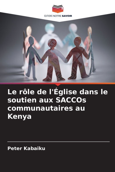 Le rï¿½le de l'ï¿½glise dans le soutien aux SACCOs communautaires au Kenya
