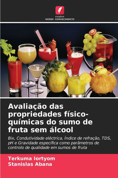 Avaliaï¿½ï¿½o das propriedades fï¿½sico-quï¿½micas do sumo de fruta sem ï¿½lcool