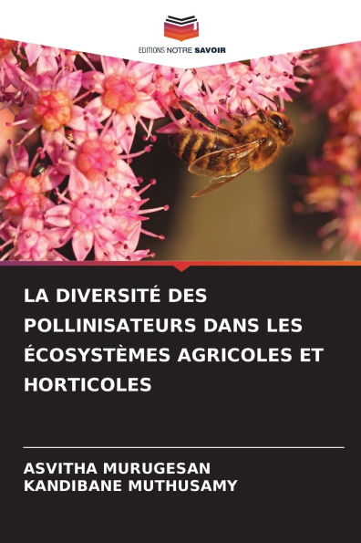 La Diversit� Des Pollinisateurs Dans Les �cosyst�mes Agricoles Et Horticoles