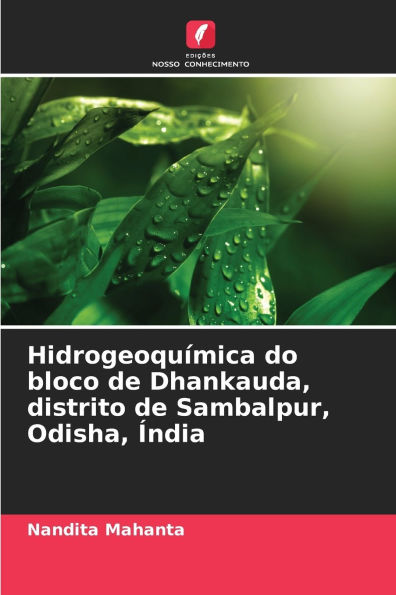 Hidrogeoquï¿½mica do bloco de Dhankauda, distrito de Sambalpur, Odisha, ï¿½ndia