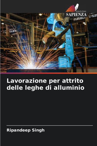 Lavorazione per attrito delle leghe di alluminio